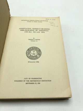 Annotated, Subject-Heading Bibliography of Termites 1350 BC to AD 1954 (Smithsonian Miscellaneous Collections, Volume 130)