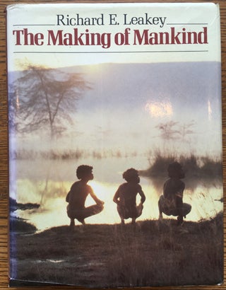 Item #6543 The Making of Mankind. Richard E. Leakey