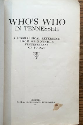 Who's Who in Tennessee: A Biographical Reference Book of Notable Tennesseeans of Today