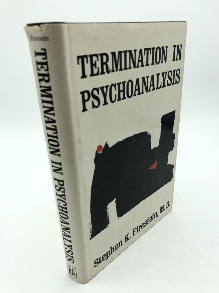Item #6598 Termination in Psychoanalysis. Stephen K. Firestein.