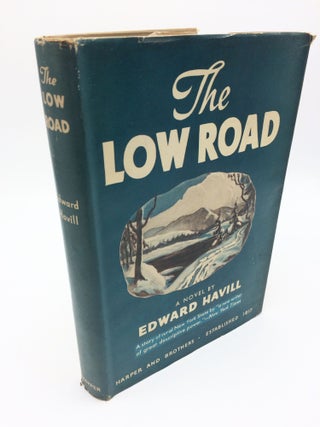Item #6642 The Low Road. Edward Havill