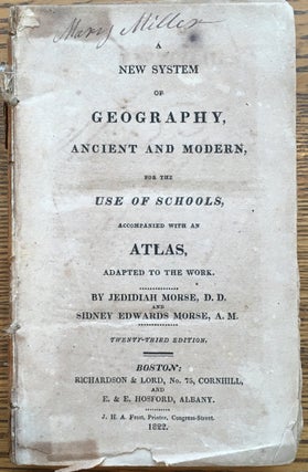 A New System of Geography, Ancient and Modern, for the Use of Schools