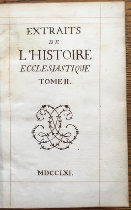 Extraits de l'Histoire Ecclesiastique Tome II -- unique copy, handwritten book