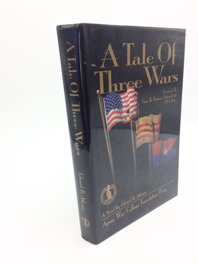 Item #6775 A Tale of Three Wars. Edward B. Atkeson.