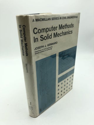 Item #6785 Computer Methods in Solid Mechanics (Macmillan Series in Civil Engineering). Joseph J....