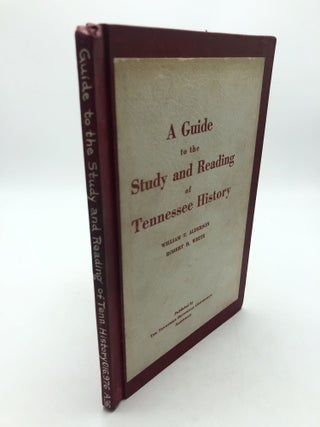 Item #6787 A Guide to the Study and Reading of Tennessee History. William T. Alderson, Robert H....