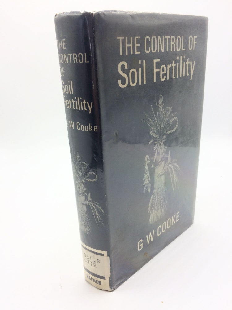 Item #6808 The Control of Soil Fertility. G W. Cooke.