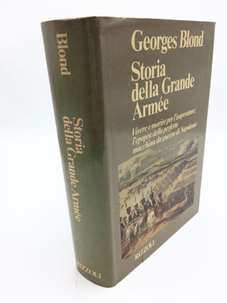 Item #6814 Storia Della Grande Armee. Georges Blond