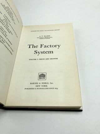 The Factory System - Complete in Two Volumes