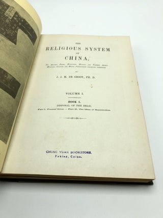 The Religious System of China, Its Ancient Forms, Evolution, History and Present Aspect, Manners, Custom and Social Institutions Connected Therewith (Volumes I-VI) Complete
