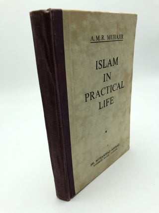Item #6945 Islam In Practical Life. Ali Musa Raza Muhajir