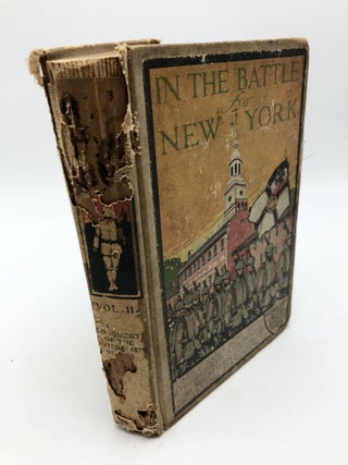 Item #7058 In the Battle for New York Or Uncle Sam's Boys in the Desperate struggle for the...