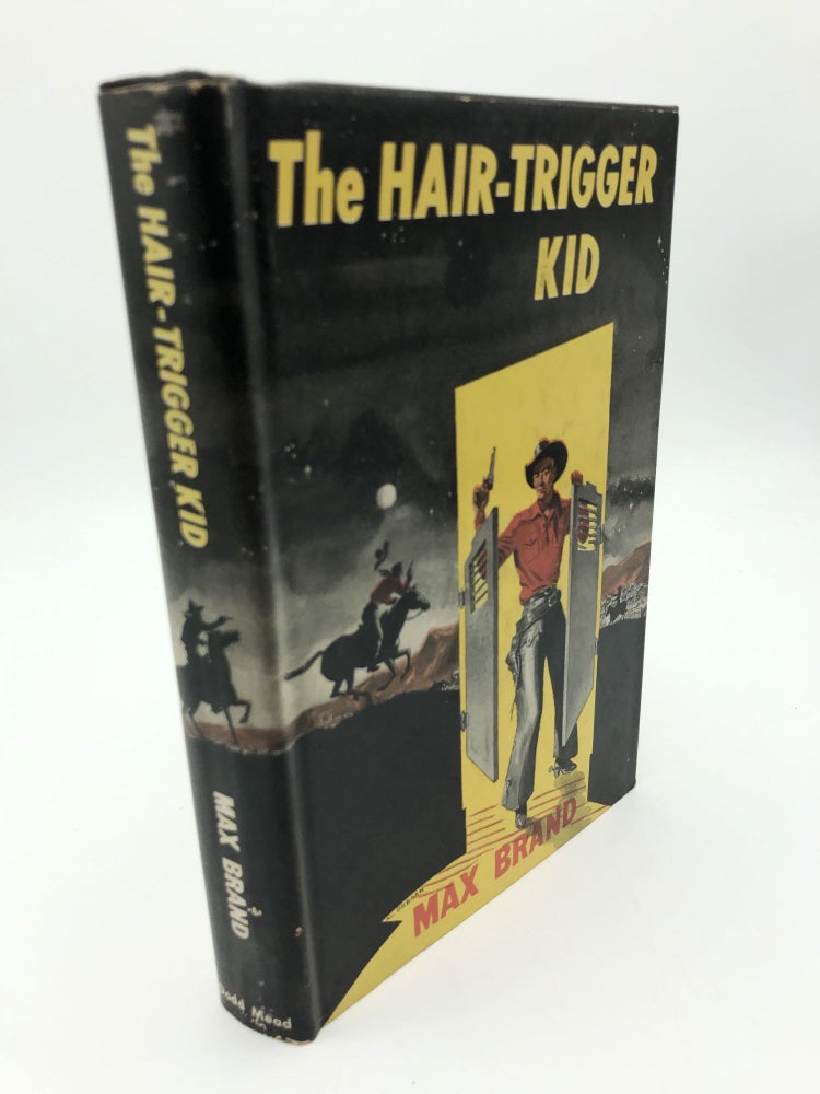 Item #7083 The Hair-Trigger Kid. Max Brand.
