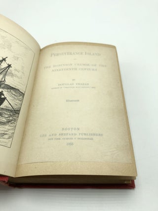 Perseverance Island or The Robinson Crusoe of the Nineteenth Century