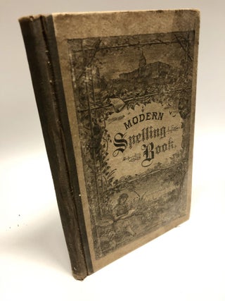 Item #7202 The Modern Spelling-Book. J H. Hunt, H I. Gourley