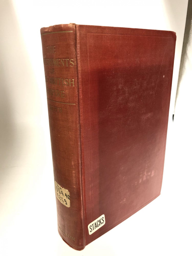 Item #7215 The Governments of the British Empire. Arthur Berriedale Keith.