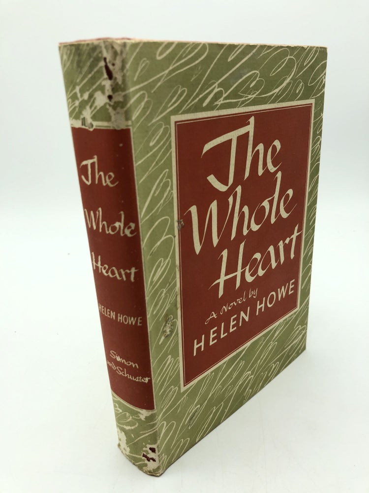 Item #7301 The Whole Heart. Helen Howe.