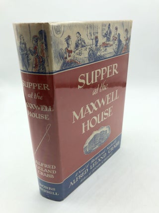 Item #7389 Supper at the Maxwell House. Alfred Leland Crabb