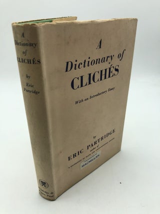 Item #7434 A Dictionary of Cliches. Eric Partridge