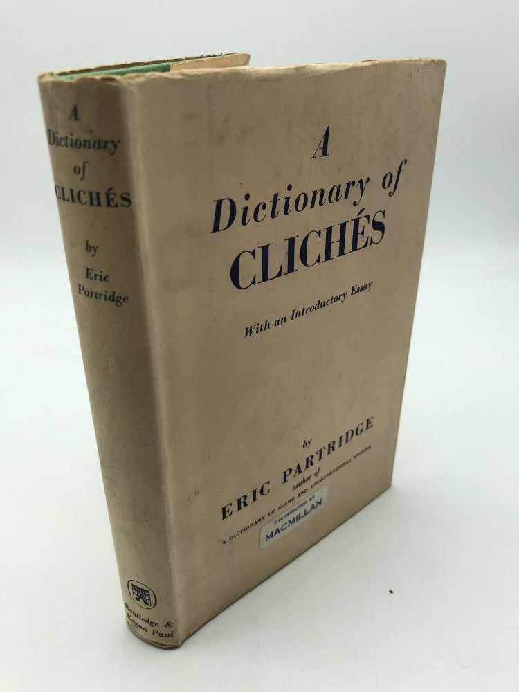 Item #7434 A Dictionary of Cliches. Eric Partridge.