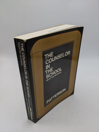 Item #7507 The Counselor in the School. Cecil H. Patterson