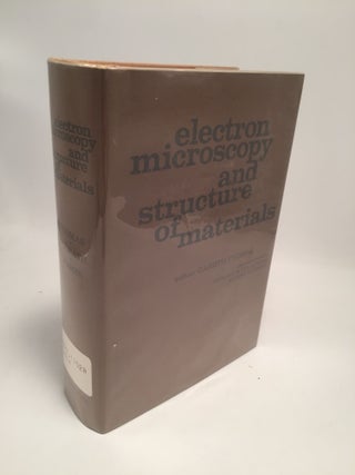 Item #7518 Electron Microscopy and Structure of Materials. Gareth Thomas