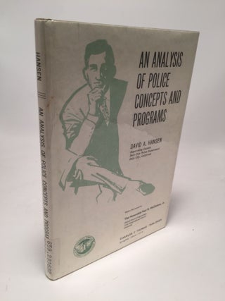 Item #7630 An Analysis of Police Concepts and Programs. David A. Hansen