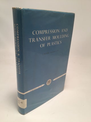Item #7691 Compression and Transfer Moulding of Plastics. J. Butler