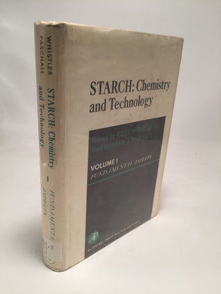 Item #7709 Starch: Chemistry and Technology. Roy Lester Whistler