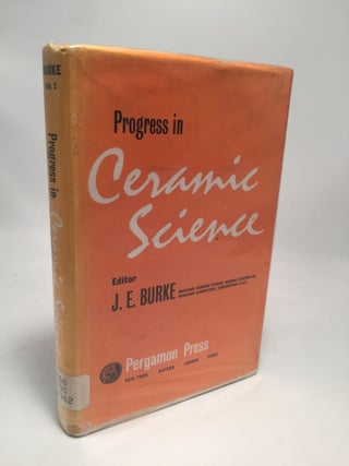 Item #7803 Progress in Ceramic Science (Volume 2). J E. Burke