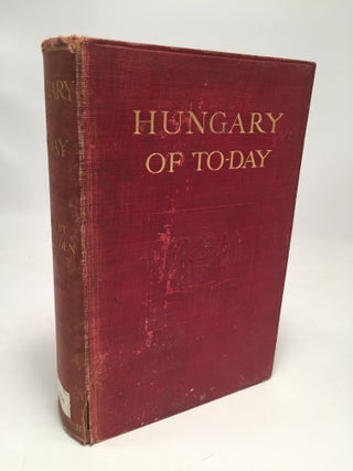 Item #7818 Hungary of Today. Percy Alden