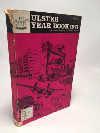Item #7836 The Ulster Year Book The Official Handbook of Northern Ireland, 1971