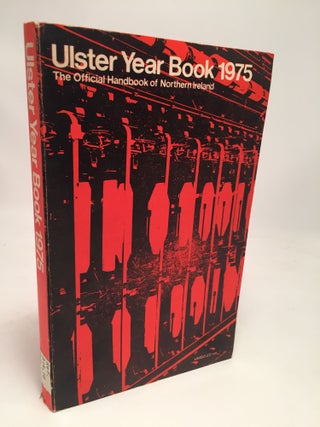 Item #7837 The Ulster Year Book The Official Handbook of Northern Ireland, 1975