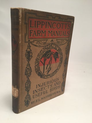 Item #7920 Lippincott's Farm Animals: Injurious Insects and Useful Birds:. F. L. Washburn