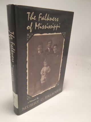Item #7930 Falkners of Mississippi: A Memoir. Murry C. Falkner