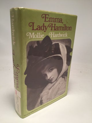 Item #7961 Emma, Lady Hamilton. Mollie Hardwick