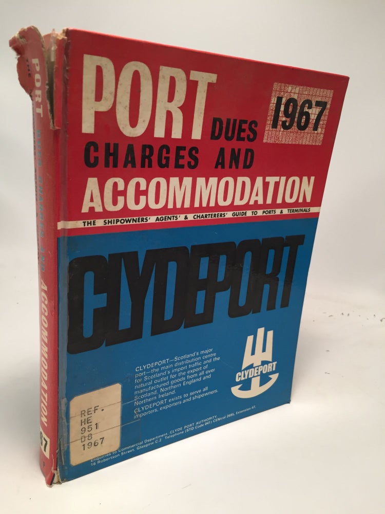 Item #8045 Port Dues, Charges and Accommodation: The Shipowners`, Agents' & Charterers` Guide to Ports and Terminals 1967. Captain F. S. Campbell.