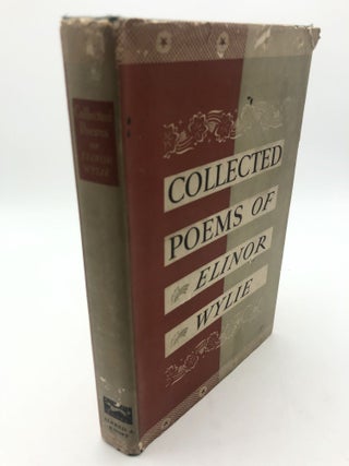 Item #8107 Collected Poems of Elinor Wylie. Elinor Wylie