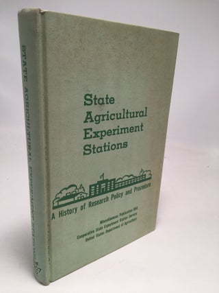 Item #8134 State Agricultural Experiment Stations: A History of Research Policy and Procedure. H....