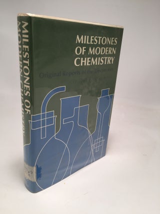 Item #8148 Milestones of Modern Chemistry: Original Reports of the Discoveries. Eduard Farber
