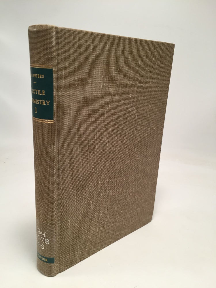 Item #8195 Textile Chemistry: The Chemistry of Fibers (Volume 1). R H. Peters.
