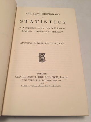 The New Dictionary of Statistics: A Complement to the Fourth Edition of Mulhall's "Dictionary of Statistics"