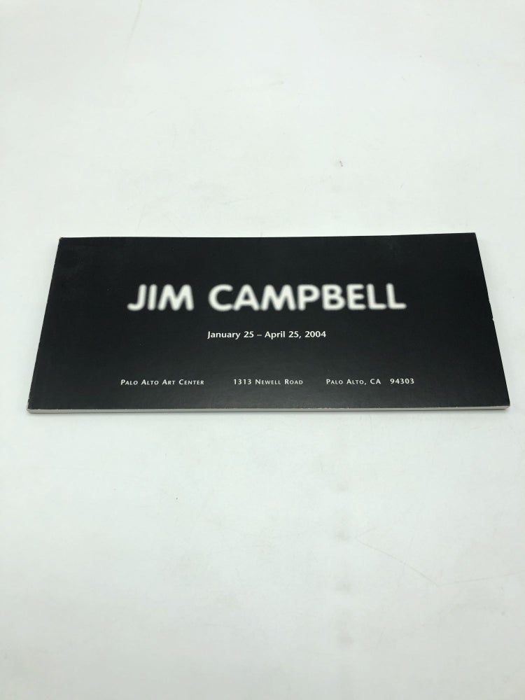 Item #8266 Jim Campbell: January 25 - April 25, 2004. Signe Mayfield, text.