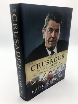 Item #8284 The Crusader: Ronald Reagan and the Fall of Communism. Paul Kengor