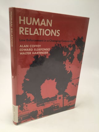 Item #8287 Human Relations: Law Enforcement in a Changing Community. Alan Coffey