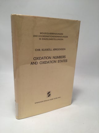 Item #8289 Oxidation Numbers and Oxidation States. Christian Klixbüll Jorgensen