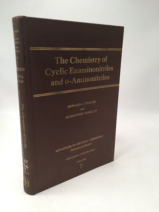 Item #8328 Advances in Organic Chemistry: The Chemistry of Cyclic Enaminonitriles and...