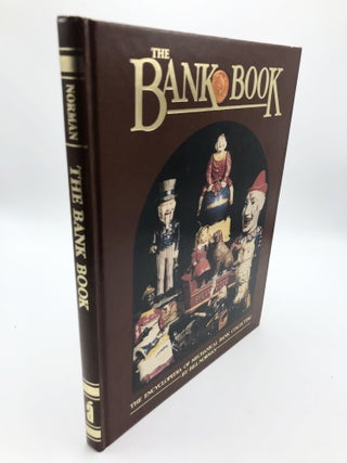 Item #8375 The Bank Book: The Encyclopedia of Mechanical Bank Collecting Collectors Showcase...