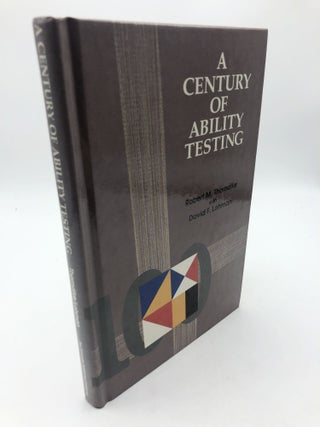 Item #8408 A Century of Ability Testing. Robert M. Thorndike, David F. Lohman