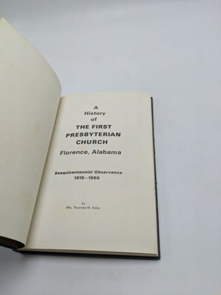 A History of the First Presbyterian Church, Florence, Alabama Sesquicentennial Observance, 1818-1968